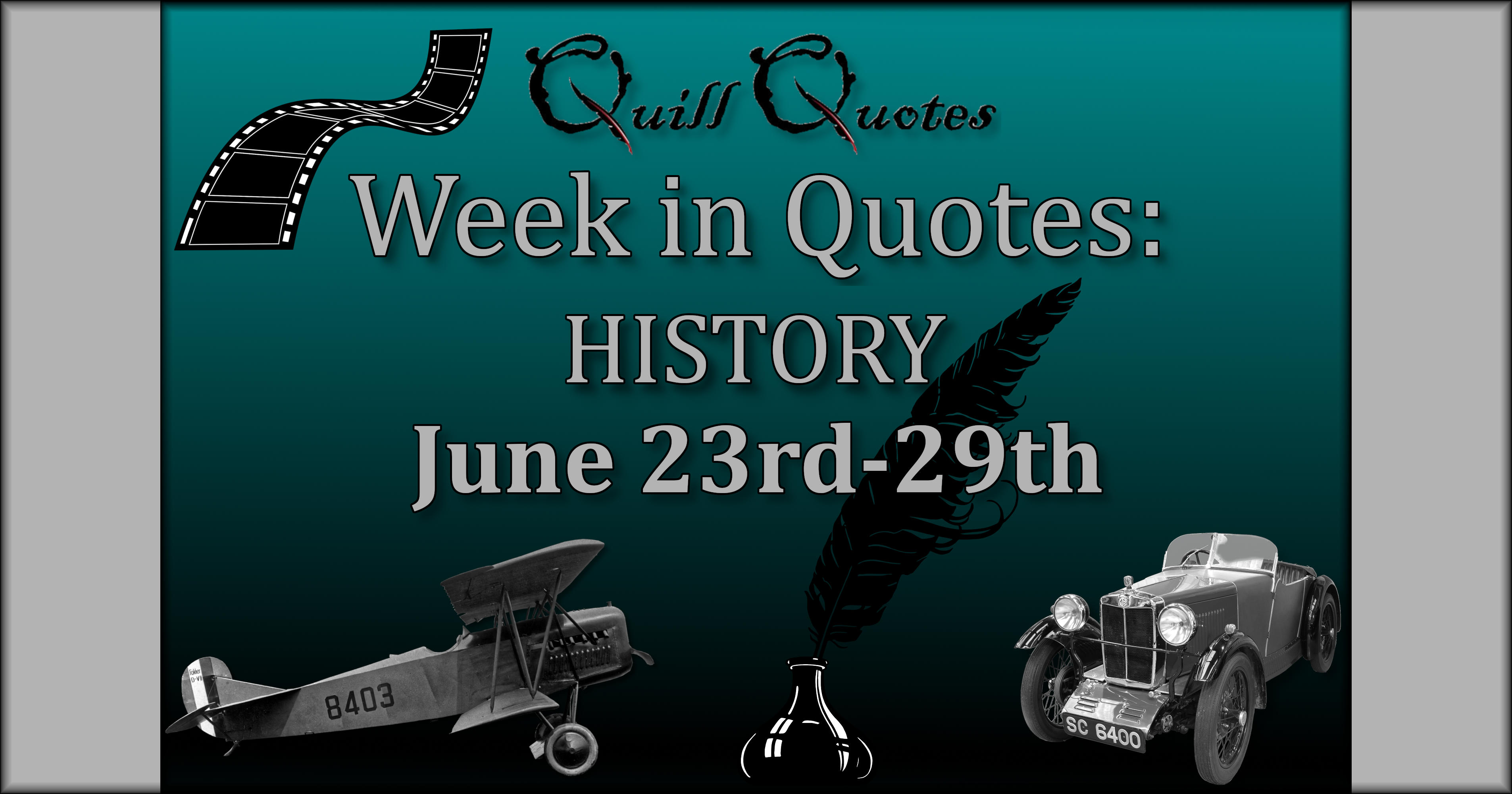 history-june-23rd-29th-quill-quotes