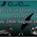 Week in Quotes: History July 28th-August 3rd