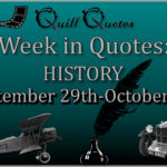 Week in Quotes: History September 29th - October 5th