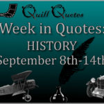 Week in Quotes: History September 8th-14th