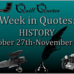 Week in Quotes: History October 27th-November 2nd