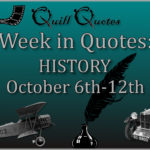 Week in Quotes: History October 6th-12th