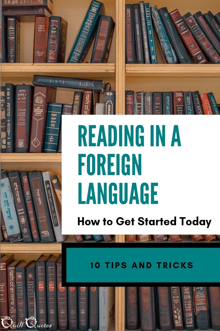 Reading in a Foreign Language: How to Get Started Today - Quill Quotes