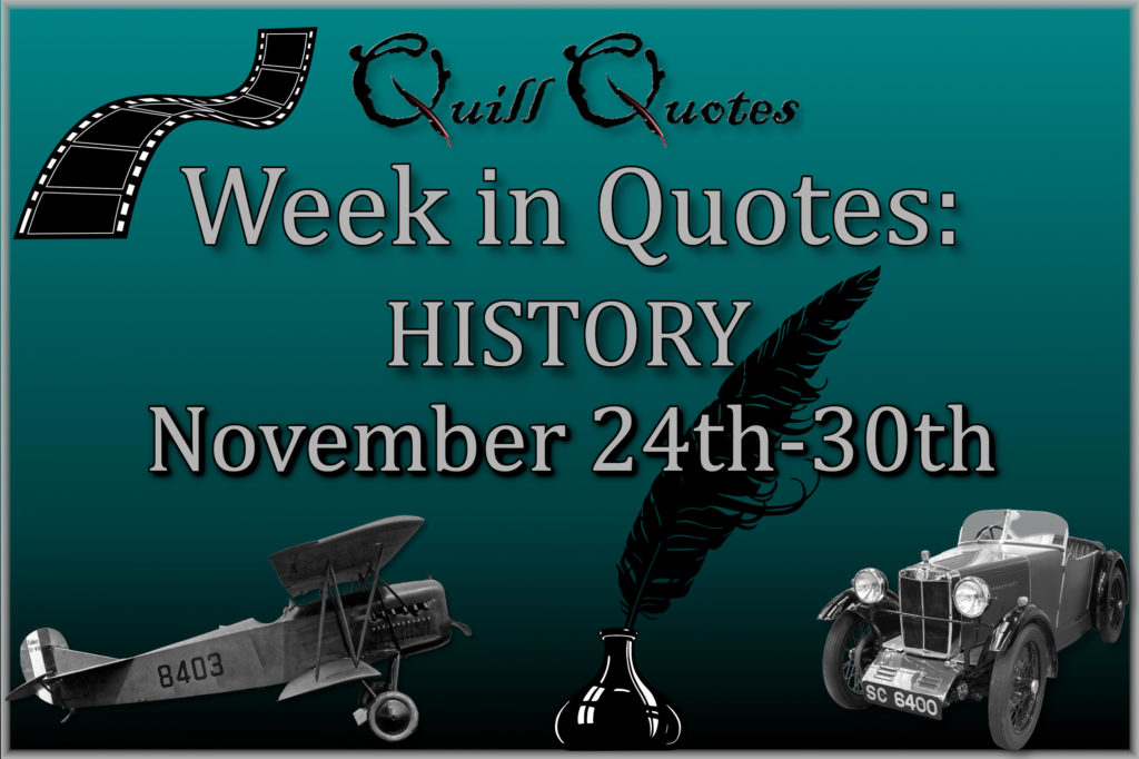 History November 24th 30th Historical Quotes for Each Day Quill Quotes