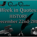 Week in Quotes: History December 22nd - 28th