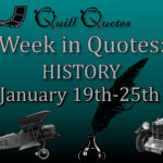 Week in Quotes: History January 19th-25th