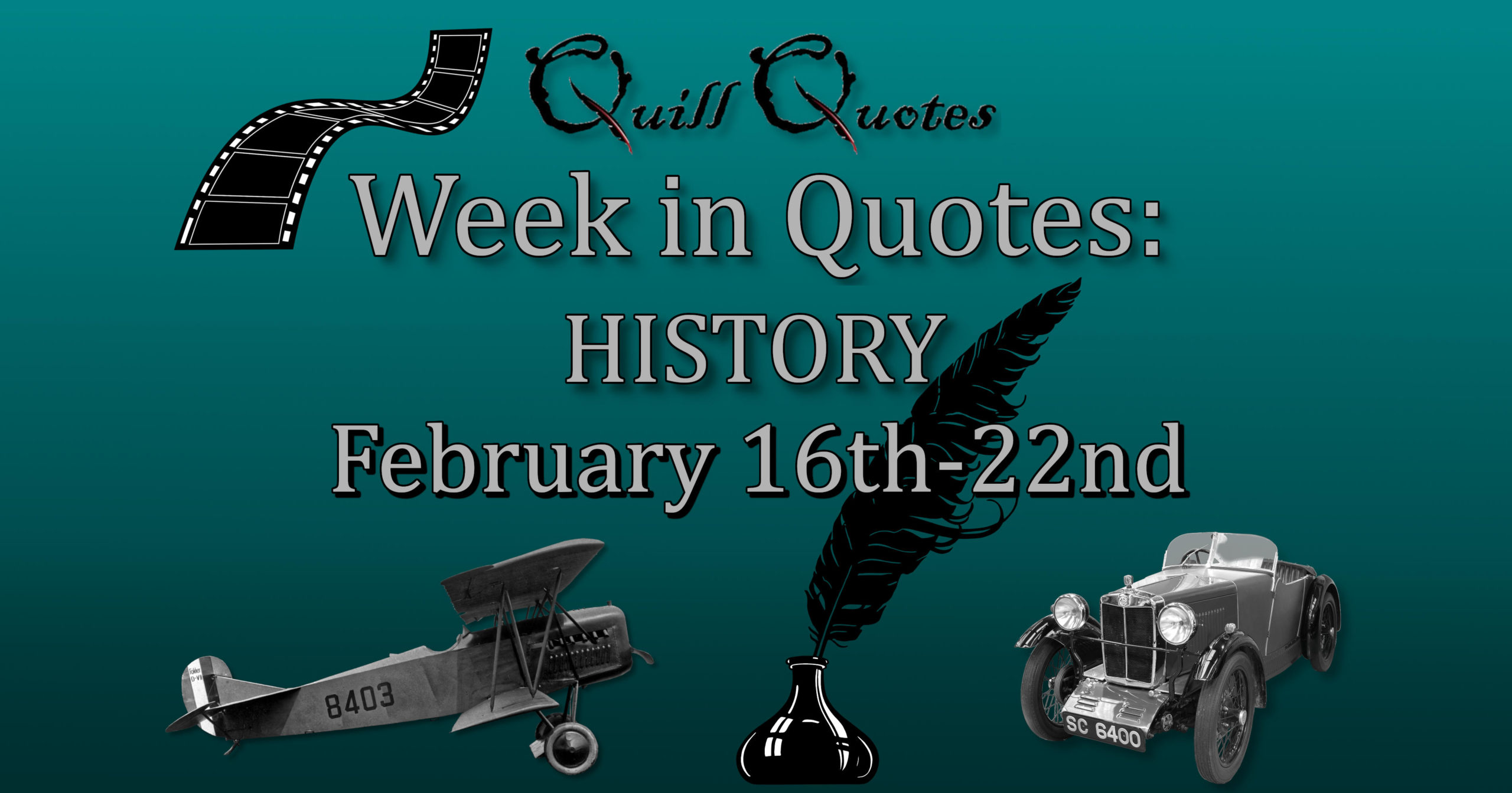 History February 16th – 22nd: Historical Quotes for Each Day - Quill Quotes