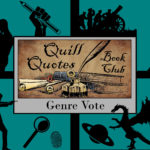 Quill Quotes Book Club Genre Vote: Nonfiction, Historical Fiction, Mystery and Thriller, Sci-fi and Fantasy