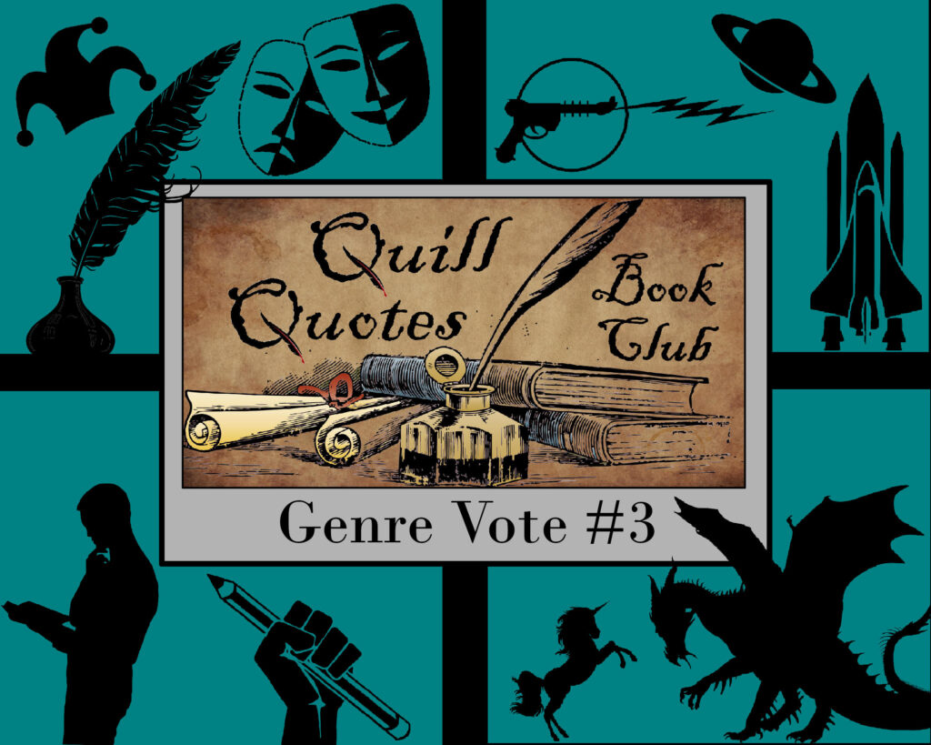 Quill Quotes Book Club Genre Vote #3, Classics, Sci-fi, non-fiction, and fantasy