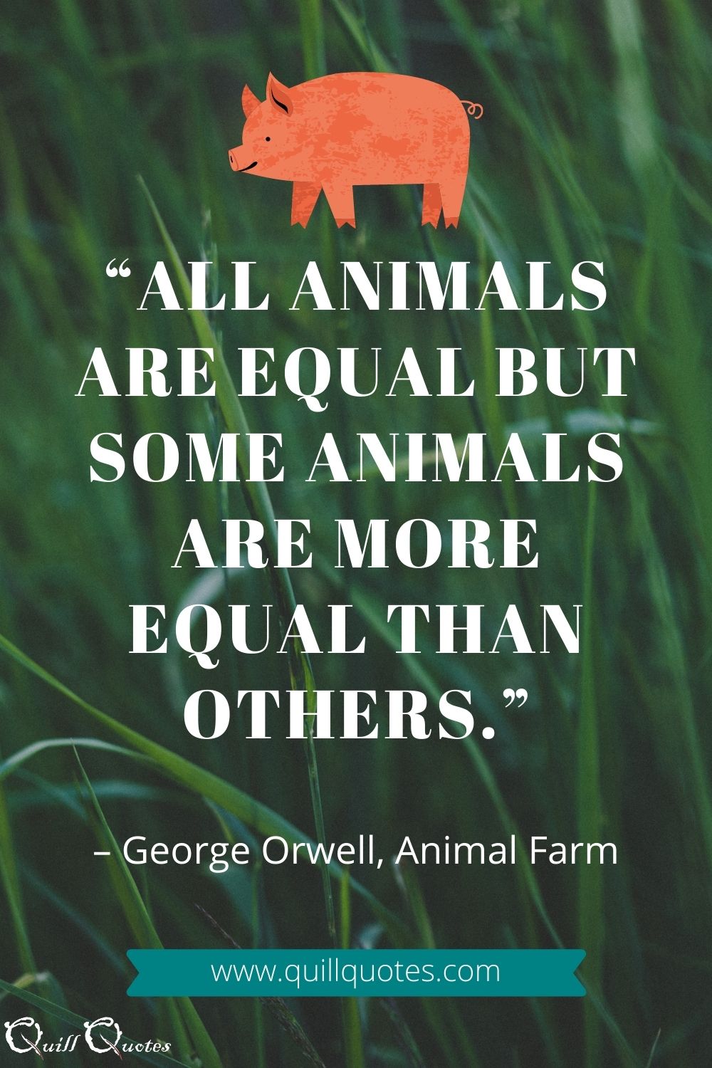 Animal Farm By George Orwell Quill Quotes