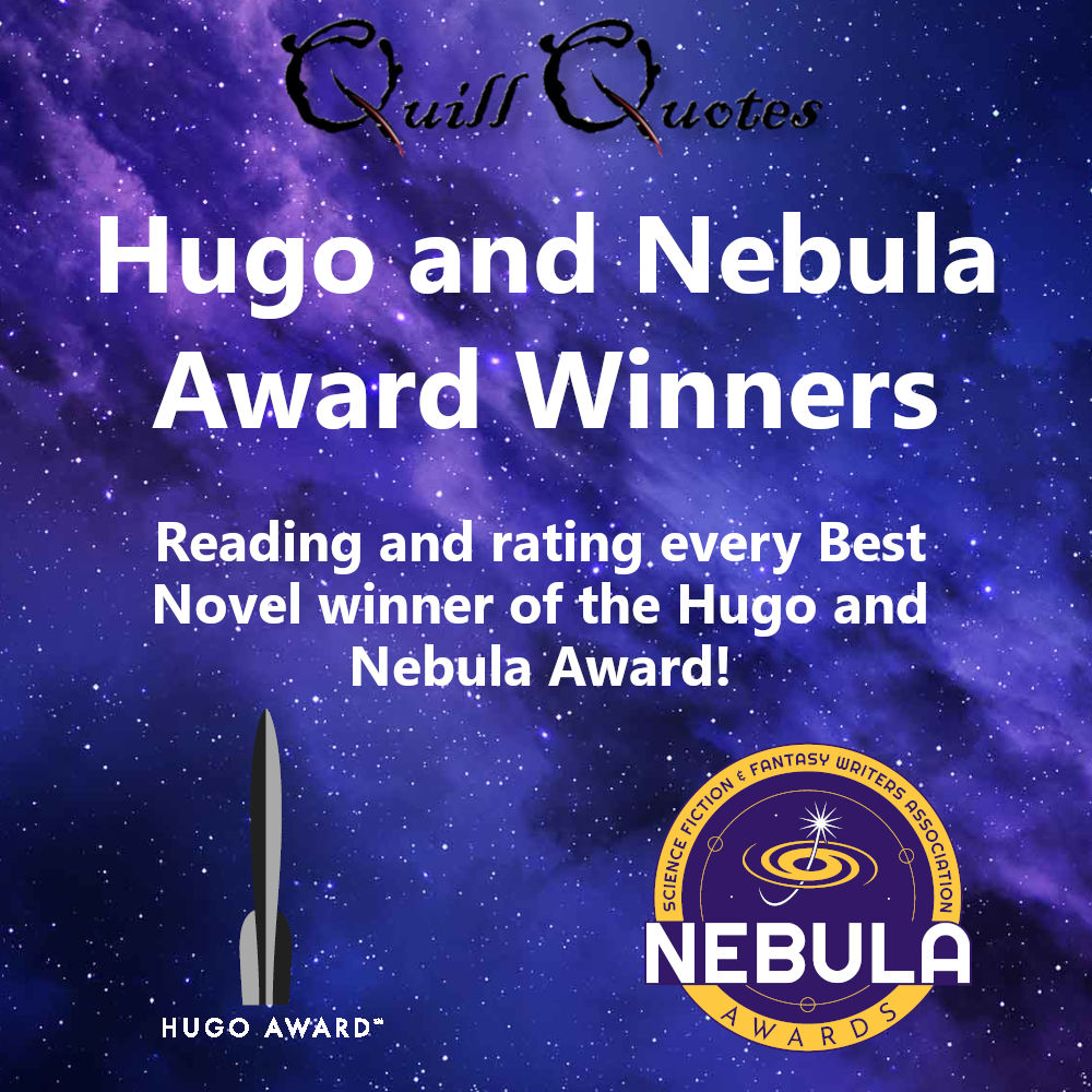 Hugo and Nebula Award Winners: Reading and rating every Best Novel winner of the Hugo and Nebula Award!